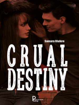cover image of Crual Destiny